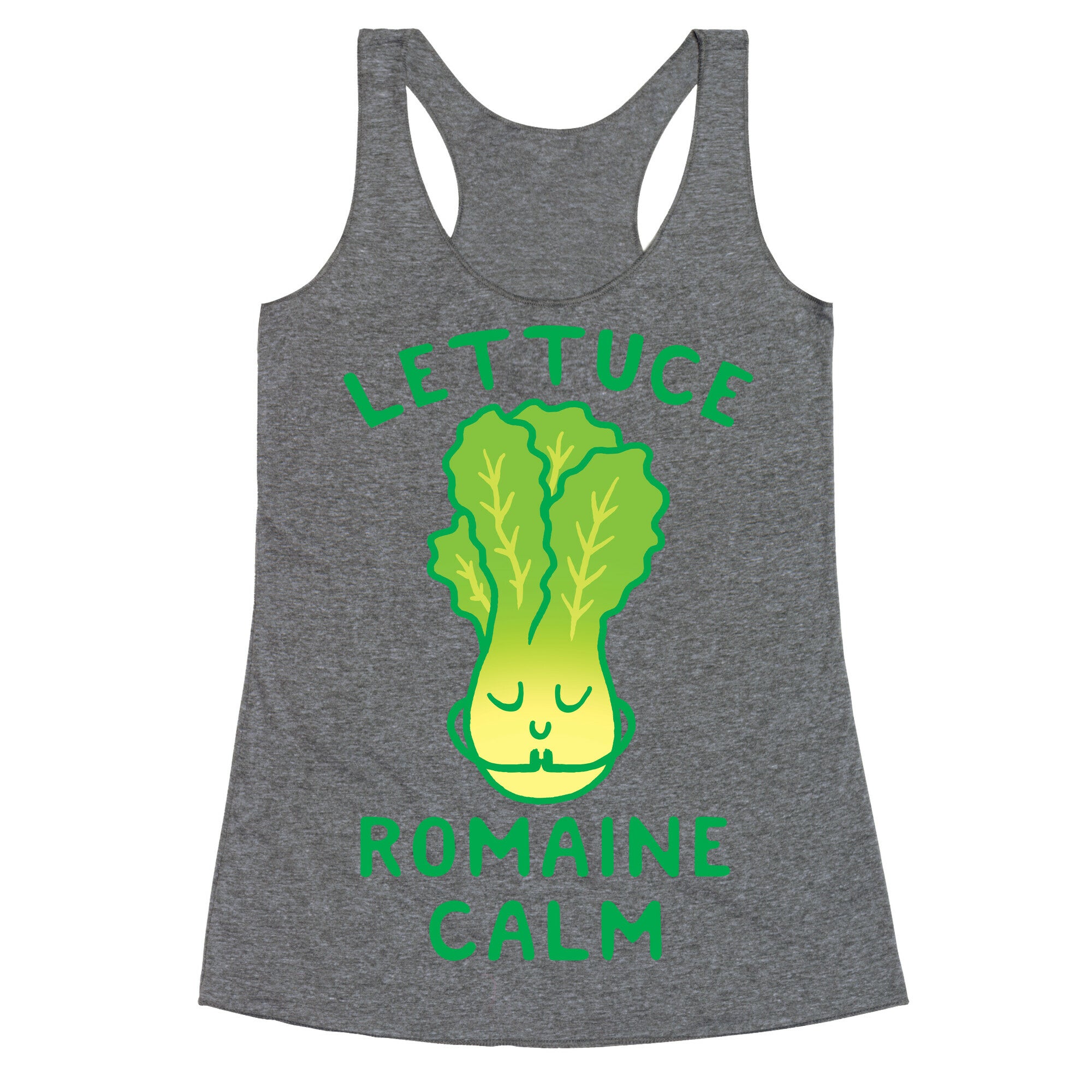 Lettuce Romaine Calm Racerback Tank